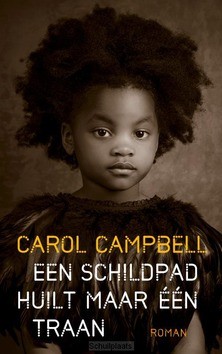 EEN SCHILDPAD HUILT MAAR ÉÉN TRAAN - CAMPBELL, CAROL - 9789023959465