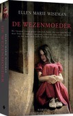 DE WEZENMOEDER - WISEMAN, ELLEN MARIE - 9789023960041