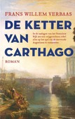 DE KETTER VAN CARTHAGO - VERBAAS, FRANS WILLEM - 9789023960256