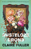 RUSTELOZE GROND - FULLER, CLAIRE - 9789023960904