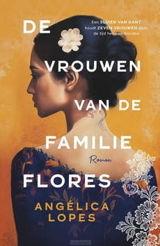 DE VROUWEN VAN DE FAMILIE FLORES - LOPES, ANGÉLICA - 9789023964209