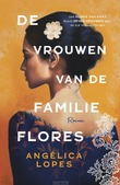 DE VROUWEN VAN DE FAMILIE FLORES - LOPES, ANGÉLICA - 9789023964209