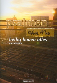 HEILIG BOVEN ALLES - PSALMEN VOOR NU - 9789023967576