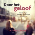 DOOR HET GELOOF - JONG, PIETER L. DE - 9789023970361