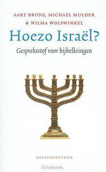 HOEZO ISRAËL? - BRONS, AART; MULDER, MICHAEL; WOLSWINKEL - 9789023970569
