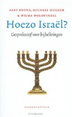 HOEZO ISRAËL? - BRONS, AART; MULDER, MICHAEL; WOLSWINKEL - 9789023970569