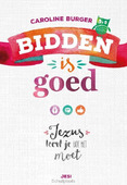 BIDDEN IS GOED - BURGER, CAROLINE - 9789023970927
