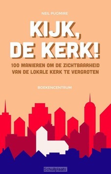 KIJK, DE KERK! - PUGMIRE, NEIL - 9789023971009