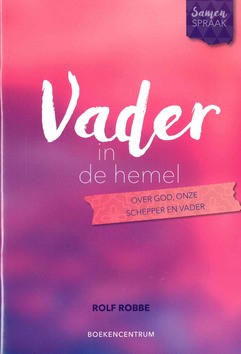 VADER IN DE HEMEL - ROBBE, ROLF - 9789023971504