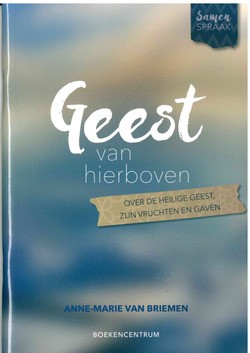 GEEST VAN HIERBOVEN - BRIEMEN, ANNE-MARIE VAN - 9789023971511