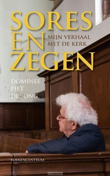 SORES EN ZEGEN - JONG, DRS. PIETER L. DE - 9789023971542