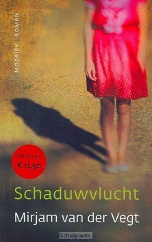 SCHADUWVLUCHT - VEGT, MIRJAM VAN DER - 9789023993940