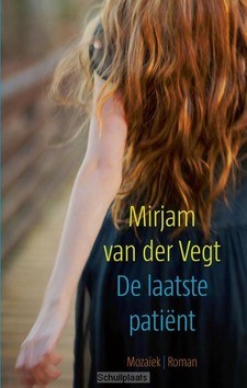 DE LAATSTE PATIENT - VEGT, MIRJAM VAN DER - 9789023994558