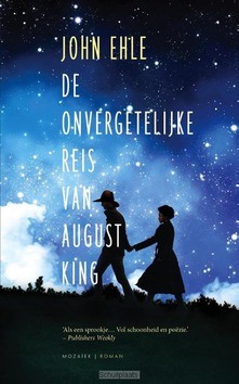 ONVERGETELIJKE REIS VAN AUGUST KING - EHLE, JOHN - 9789023994909