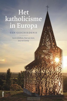 HET KATHOLICISME IN EUROPA - SCHELKENS, KARIM; VAN GEEST, PAUL; VAN G - 9789024424184