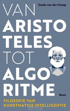 VAN ARISTOTELES TOT ALGORITME - KNAAP, GUIDO VAN DER - 9789024432608