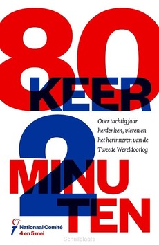 80 KEER 2 MINUTEN - COMITÉ 4 EN 5 MEI, NATIONAAL - 9789024469895
