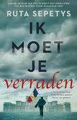 IK MOET JE VERRADEN - SEPETYS, RUTA - 9789024599059