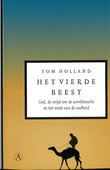 HET VIERDE BEEST - HOLLAND, TOM - 9789025369088
