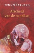 AFSCHEID VAN DE HANDKUS - BARNARD, BENNO - 9789025474164