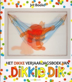 HET DIKKE VERJAARDAGSBOEK VAN DIKKIE DIK - BOEKE, JET / NORDEN, A. VAN - 9789025743536