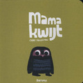 MAMA KWIJT - HAUGHTON, CHRIS - 9789025755201