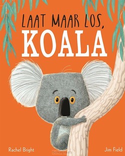 LAAT MAAR LOS, KOALA - BRIGHT, RACHEL - 9789025766863