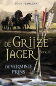 GRIJZE JAGER 15 VERMISTE PRINS ING - FLANAGAN, JOHN - 9789025772697