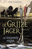 GRIJZE JAGER 15 VERMISTE PRINS GEB - FLANAGAN, JOHN - 9789025772703