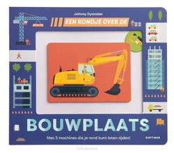 EEN RONDJE OVER DE BOUWPLAATS - DYRANDER, JOHNNY - 9789025774264