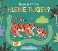 KOM JE THUIS, KLEINE TIJGER? - BÚZIO, CAROLINA - 9789025777111