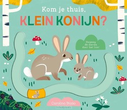 KOM JE THUIS, KLEIN KONIJN? - BÚZIO, CAROLINA - 9789025777128