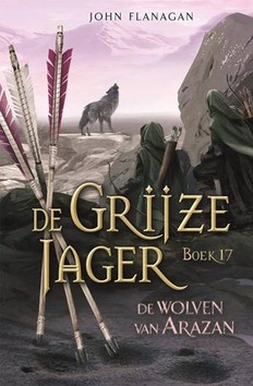 WOLVEN VAN ARAZAN (GRIJZE JAGER 17) - FLANAGAN, JOHN - 9789025778019