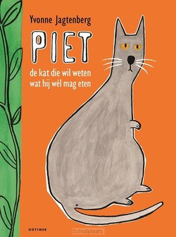 PIET DE KAT DIE WIL WETEN WAT HIJ WÉL MA - JAGTENBERG, YVONNE - 9789025778453