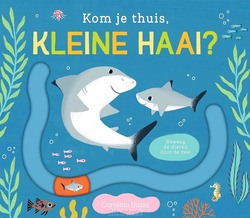 KOM JE THUIS, KLEINE HAAI? - BÚZIO, CAROLINA - 9789025778552