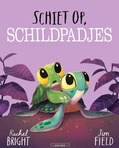 SCHIET OP, SCHILDPADJES - BRIGHT, RACHEL - 9789025781897