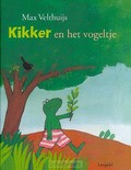 KIKKER EN HET VOGELTJE - VELTHUIJS, MAX - 9789025867782