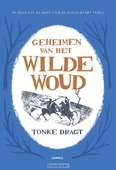 GEHEIMEN VAN HET WILDE WOUD - DRAGT, TONKE - 9789025873547