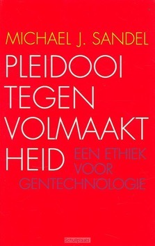 PLEIDOOI TEGEN VOLMAAKTHEID - SANDEL, MICHAEL J. - 9789025900212