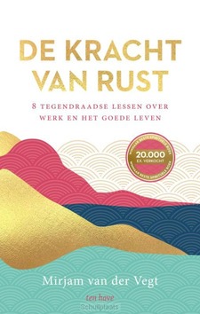 DE KRACHT VAN RUST - VEGT, MIRJAM VAN DER - 9789025912192