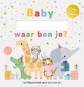 BABY, WAAR BEN JE? - 9789026176517