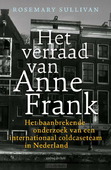 HET VERRAAD VAN ANNE FRANK - SULLIVAN, ROSEMARY - 9789026346392