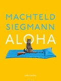 ALOHA - SIEGMANN, MACHTELD - 9789026361159