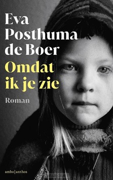 OMDAT IK JE ZIE - POSTHUMA DE BOER, EVA - 9789026365935