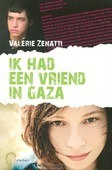 IK HAD EEN VRIEND IN GAZA - ZENATTI, V. - 9789026621024