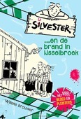 SILVESTER EN DE BRAND IN IJSSELBROEK - BROUWER, WILLEKE - 9789026621642