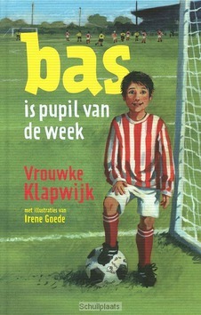 BAS IS PUPIL VAN DE WEEK - KLAPWIJK, VROUWKE - 9789026621727