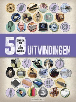 50 DINGEN DIE JE MOET WETEN UITVINDINGEN - WOODFORD, CHRIS - 9789026622212