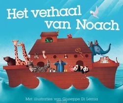 HET VERHAAL VAN NOACH - LEONARD, C.J.; LERNIA, GIUSEPPE DI - 9789026622755