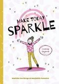 MAKE TODAY SPARKLE - FEENSTRA, MARJOLEIN; BERGE, MARIEKE TEN - 9789026622977